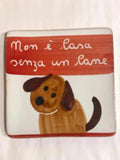 Mattonella "Non è casa senza un cane" - La Gabbianella Venezia